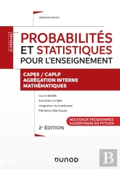 Je Prépare : Probabilités Et Statistiques Pour L'Enseignement ; Capes/Caplp, Agrégation Interne ; Mathématiques (2e Édition)