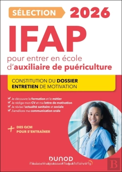 Bertrand.pt - Je Prépare : Sélection Ifap Pour Entrer En École D'Auxiliaire De Puériculture ; Constitution Du Dossier, Entretien De Motivation (Édition 2026)