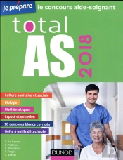Je Prepare ; Total As 2018 ; Concours Aide-Soignant ; Épreuves Écrites Et Orales
