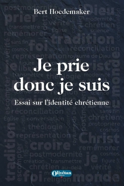 Bertrand.pt - Je Prie Donc Je Suis : Essai Sur L'Identité Chrétienne