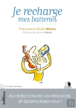 Bertrand.pt - Je Recharge Mes Batteries ; En Route Pour Le Bonheur
