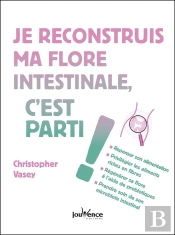 Je Reconstruis Ma Flore Intestinale, C?Est Parti !
