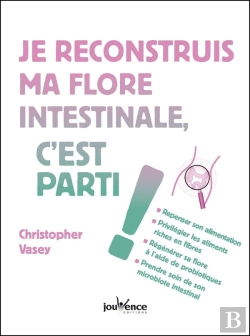 Bertrand.pt - Je Reconstruis Ma Flore Intestinale, C?Est Parti !