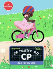 Je Rentre En Cp T.5 ; Zoé  Fait Du Vélo