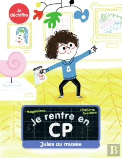 Bertrand.pt - Je Rentre En Cp T.6 ; Jules Au Musée