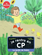 Je Rentre En Cp Tome 11 : Le Jardin De Gabin