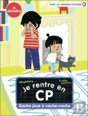 Je Rentre En Cp Tome 4 : Sacha Joue À Cache-Cache