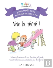 Je Rentre En Petite Section Avec Louise Et Tom ; Vive La Récré !
