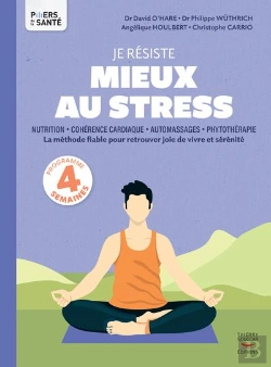 Bertrand.pt - Je Résiste Mieux Au Stress : Nutrition, Cohérence Cardiaque, Automassages, Phytothérapie