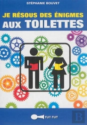 Je Resous Des Enigmes Aux Toilettes