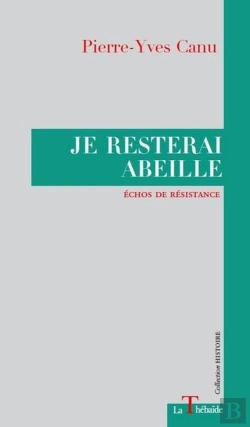 Bertrand.pt - Je Resterai Abeille Echos De Resistance