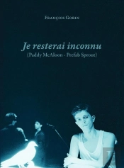 Je Resterai Inconnu (Paddy Mcaloon - Prefab Sprout)