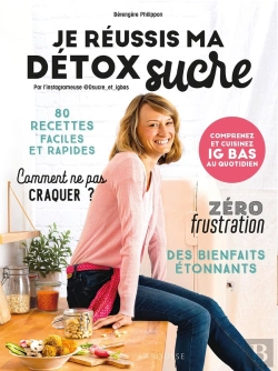 Bertrand.pt - Je Réussis Ma Détox Sucre ; Comprenez Et Cuisinez Ig Bas Au Quotidien
