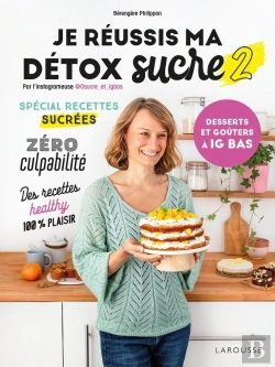 Bertrand.pt - Je Réussis Ma Détox Sucre Tome 2 : Desserts Et Goûters À Ig Bas