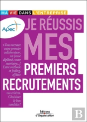 Je Réussis Mes Premiers Recrutements : Ma Vie Dans L'Entreprise