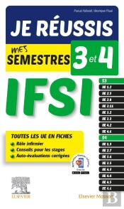 Je Réussis Mes Semestres 3 Et 4 ; Ifsi ; Tous Les Ue En Fiches