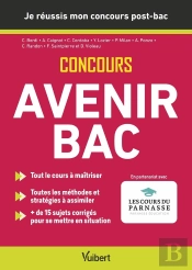 Je Réussis Mon Concours Avenirbac - Admissions Post-Bac Parcoursup + Épreuves : Votre Concours Pas À Pas - Rappels De Cours - Sujets Corrigés - Annales 2024 Incluses