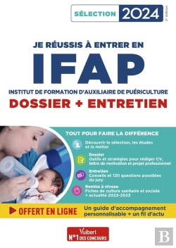 Bertrand.pt - Je Réussis Mon Entrée En Ifap : Dossier + Entretien ; Pour Intégrer Une École D'Auxiliaire De Puériculture ; Sélection 2024