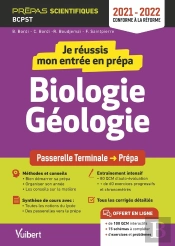 Je Reussis Mon Entree En Prepa. Biologie-Geologie - De La Terminale A La Prepa Scientifique Bcpst (Édition 2021/2022)