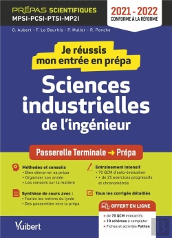 Bertrand.pt - Je Reussis Mon Entrée En Prépa ; Sciences Industrielles De L'Ingénieur ; De La Terminale Aux Prépas Scientifiques (Édition 2021/2022)