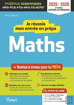 Bertrand.pt - Je Réussis Mon Entrée En Prépa Scientifique. Mathématiques 2025-2026 : Remise À Niveau Pour La Prépa Mpsi-Pcsi-Ptsi-Mp2i-Tsi-Bcpst