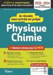 Je Réussis Mon Entrée En Prépa Scientifique : Physique-Chimie ; De La Terminale Aux Prépas (Édition 2023/2024)