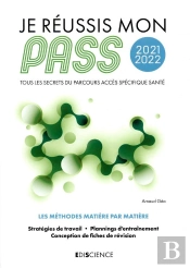 Je Reussis Mon Pass 2021-2022 - Tous Les Secrets Du Parcours Acces Specifique Sante