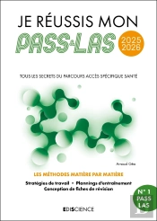 Je Réussis Mon Pass & Las : Tous Les Secrets Du Parcours Accès Spécifique Santé ; Les Méthodes Matière Par Matière (Édition 2025/2026)