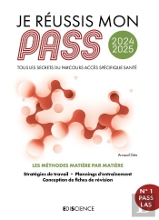 Je Réussis Mon Pass : Tous Les Secrets Du Parcours Accès Spécifique Santé (Édition 2024/2025)