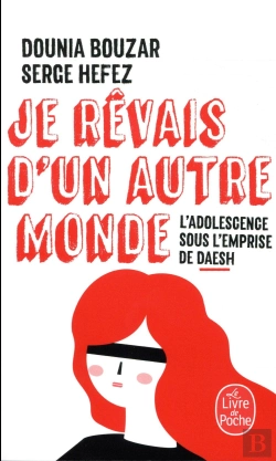 Bertrand.pt - Je Rêvais D'Un Autre Monde ; L'Adolescence Sous L'Emprise De Daesh