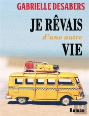 Je Revais D'Une Autre Vie