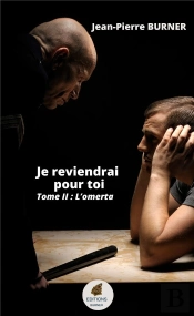 Je Reviendrai Pour Toi  (Tome 2) - L'Omerta
