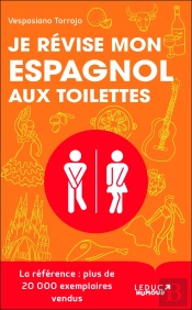 Je Révise Mon Espagnol Aux Toilettes : Des Progrès Fulgurants En Moins De 3 Min Par Leçon !