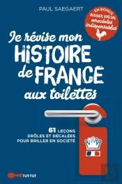 Je Révise Mon Histoire De France Aux Toilettes
