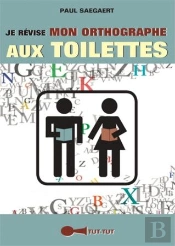 Je Revise Mon Orthographe Aux Toilettes