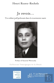 Je Revois... ; Un Enfant Juif Polonais Dans La Tourmente Nazie