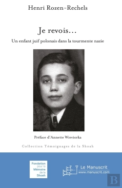 Bertrand.pt - Je Revois... ; Un Enfant Juif Polonais Dans La Tourmente Nazie