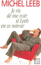 Je Ris De Me Voir Si Leeb En Ce Miroir