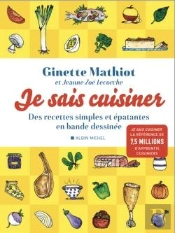 Je Sais Cuisiner  ; Des Recettes Simples Et Épatantes En Bande Dessinée