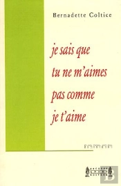 Je Sais Que Tu Ne M'Aimes Pas Comme Je T'Aime