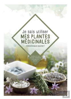 Bertrand.pt - Je Sais Utiliser Mes Plantes Medicinales
