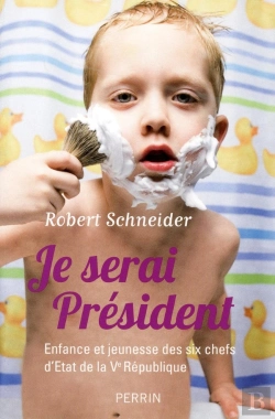Bertrand.pt - Je Serai Président ; Enfance Et Jeunesse Des Six Chefs D'Etat De La Ve République