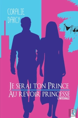 Bertrand.pt - Je Serai Ton Prince / Au Revoir Princesse : L'Intégrale