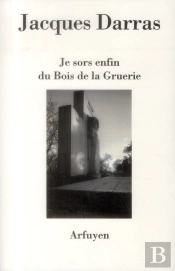 Je Sors Enfin Du Bois De La Gruerie