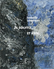 Je Souffle, Et Rien.