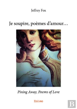 Bertrand.pt - Je Soupire, Poemes D?Amour...Pining Away, Poems Of Love