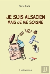 Je Suis Alsacien Mais Je Me Soigne