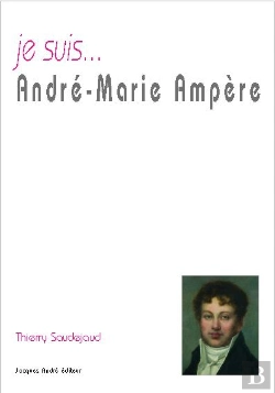 Bertrand.pt - Je Suis... : Andre-Marie Ampère
