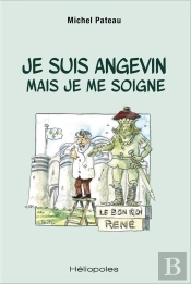 Je Suis Angevin Mais Je Me Soigne