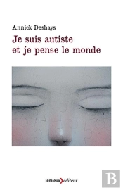 Je Suis Autiste Et Je Pense Le Monde